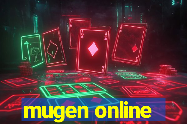 mugen online